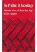 Ernst Cassirer - The Problem of Knowledge