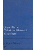 Jürgen Habermas - Technik und Wissenschaft als Ideologie