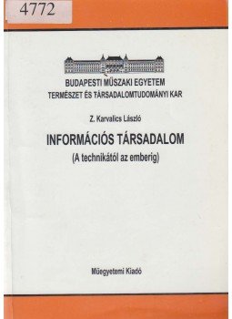 Z. Karvalics László - Információs társadalom Z. Karvalics László - Információs társadalom, 1995 antikvár könyv