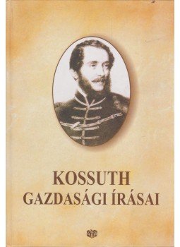 Bekker Zsuzsa (szerk.) - Kossuth gazdasági írásai Bekker Zsuzsa (szerk.) - Kossuth gazdasági írásai, Budapest 2002 antikvár könyv