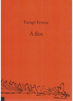 Faragó Ferenc (szerk.) - A Flox Faragó Ferenc (szerk.) - A Flox, 1995 antikvár könyv