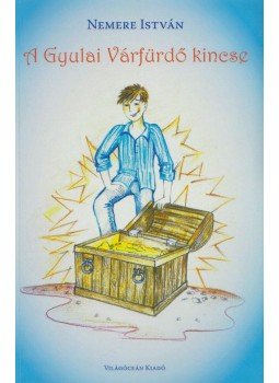 Nemere István - A ​Gyulai Várfürdő kincse (aláírt),  2010 antikvár könyv