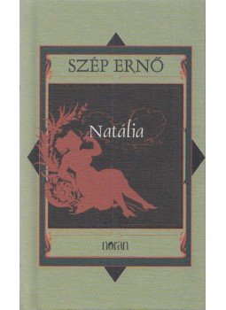 Szép Ernő - Natália Szép Ernő - Natália, Budapest 2008 antikvár könyv