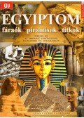 Iván Katalin - Egyiptom: Fáraók, piramisok, titkok