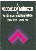 Páczelt István,Dr. Scharle Péter - A végeselem-módszer a kontinuummechanikában