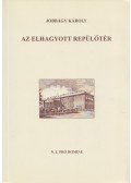 Jobbágy Károly - Az elhagyott repülőtér