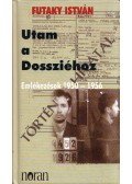 Futaky István - Utam a Dossziéhoz