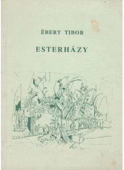 Ébert Tibor - Esterházy Ébert Tibor - Esterházy, 1992 antikvár könyv