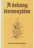 Dr. Borsos János - A dohány termesztése
