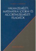 I. A. Lavrov,L. L. Makoszimova - Halmazelméleti, matematikai logikai és algoritmuselméleti feladatok