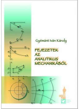 Gyémánt Iván Károly - Fejezetek az analitikus mechanikából Gyémánt Iván Károly - Fejezetek az analitikus mechanikából, null 2012 antikvár könyv