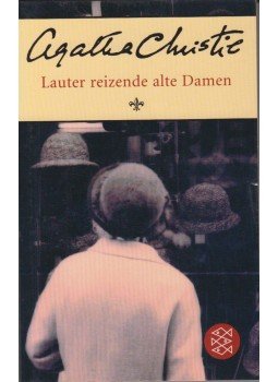 Agatha Christie - Lauter reizende alte Damen, Frankfurt 2006 antikvár könyv