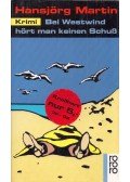 Hansjörg Martin - Bei Westwind hört man keinen Schuss