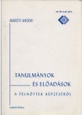 Maróti Andor - Tanulmányok és előadások a felnőttek képzéséről