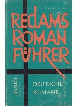 Beer, Johannes, Schuster, Wilhelm - Reclams Romanführer I. Beer, Johannes, Schuster, Wilhelm - Reclams Romanführer I., Stuttgart 1966 antikvár könyv