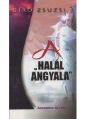 Bíró Zsuzsi - A "Halál Angyala"