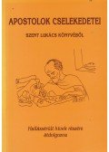 Szilágyi M. Izabella,Szilágyi M. Vilma - Apostolok cselekedetei