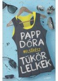 Papp Dóra - Tükörlelkek - Első rész (dedikált)