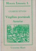Gyárfás István - Virgilius poetának Aeneise