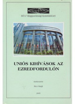 Rácz Margit - Uniós kihívások az ezredfordulón, Budapest 2005 antikvár könyv
