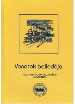 Bényei József - Vonatok balladája Bényei József - Vonatok balladája, Budapest 1996 antikvár könyv