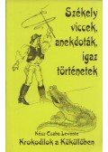 Kész Csaba Levente (szerk.) - Krokodilok a Küküllőben