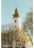 Kovács Kalliszt - A Sümegi Ferences Kegytemplom
