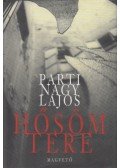 Parti Nagy Lajos - Hősöm tere (dedikált)