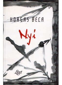 Horgas Béla - Nyí Horgas Béla - Nyí, Budapest 2002 antikvár könyv