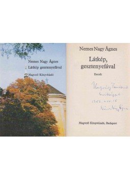 Nemes Nagy Ágnes - Látkép, gesztenyefával (Ungvári Tamásnak dedikált példány), Budapest 1987 antikvár könyv
