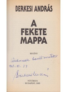 Berkesi András - A fekete mappa (dedikált) Berkesi András - A fekete mappa (dedikált), Budapest 1993 antikvár könyv