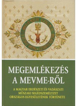 Schweighardt Ottó - Megemlékezések a MEVME-ről Schweighardt Ottó - Megemlékezések a MEVME-ről, Tata 2013 antikvár könyv
