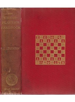 Staunton, Howard - The Chess-Player’s Handbook. A Popular And Scientific Introduction To The Game of Chess. New Edition, With An Alphabetical List Of All The Principal Openings by R. F. Green., London 1890 antikvár könyv