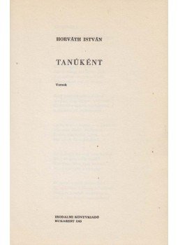 Horváth István - Tanúként Horváth István - Tanúként, Bukarest 1965 antikvár könyv