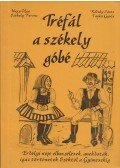 Nagy Olga,Székely Ferenc,Ráduly János,Tankó Gyula - Tréfál a székely góbé