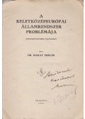 Dr. Makay Miklós - A keletközépeurópai államrendszer problémája. (Dedikált.)