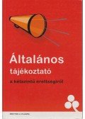 Péczely Dóra (szerk.) - Általános tájékoztató a kétszintű érettségiről