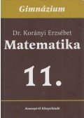 Korányi Erzsébet - Matematika 11.