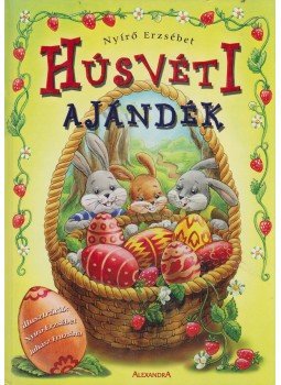 Nyírő Erzsébet - Húsvéti ajándék Nyírő Erzsébet - Húsvéti ajándék, Pécs 0 antikvár könyv