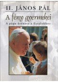 II.János Pál pápa,Jerome Vereb - A fény gyermekei