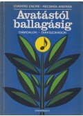 Kecskés András,Gyárfás Endre - Avatástól ballagásig (dedikált)