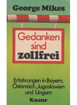 George Mikes - Gedanken sind zollfrei George Mikes - Gedanken sind zollfrei, München 1975 antikvár könyv