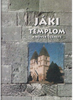 Rátkai László, Brenner Vilmos, Kovács Géza - Jáki templom Rátkai László, Brenner Vilmos, Kovács Géza - Jáki templom, Szombathely 1997 antikvár könyv