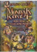 Kovács Zsolt,Komjáthy István - Mondák könyve első rész: A tejillatú puszta