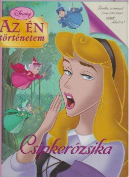 Kiki Thorpe - Csipkerózsika meséje / A gonosz tündér meséje, Budapest 2005 antikvár könyv