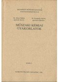 Dr. Moser Miklós,Dr. Keszthelyi Károly - Műszaki kémiai gyakorlatok