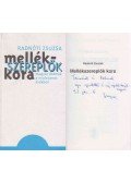 Radnóti Zsuzsa - Mellékszereplők kora (Ungvári Tamásnak dedikált példány)