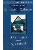 Mikszáth Kálmán - A tót atyafiak / A jó palócok