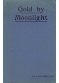 Amy Carmichael - Gold by Moonlight