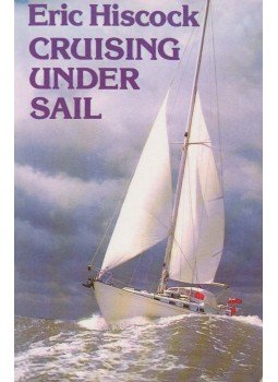 Hiscock, Eric C. - Cruising Under Sail Hiscock, Eric C. - Cruising Under Sail, London 2002 antikvár könyv